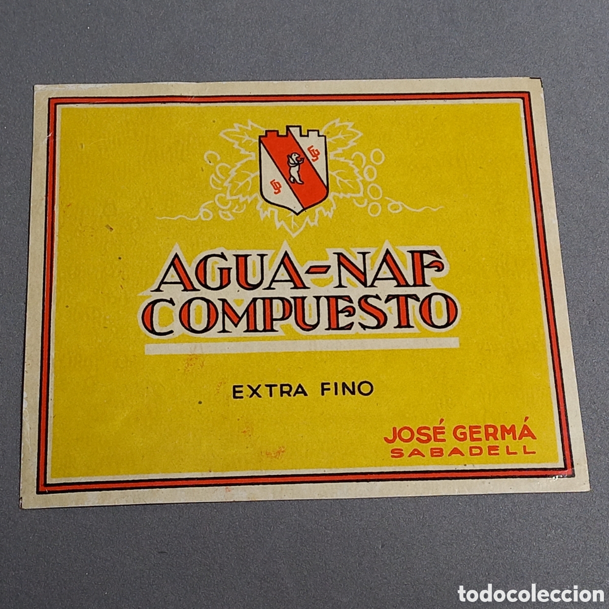Old Labels: Antigua etiqueta AGUA-NAF Compuesto Extra Fino, destiler&iacute;as Jos&eacute; Germ&aacute;, Sabadell. A&ntilde;os 60 - 70