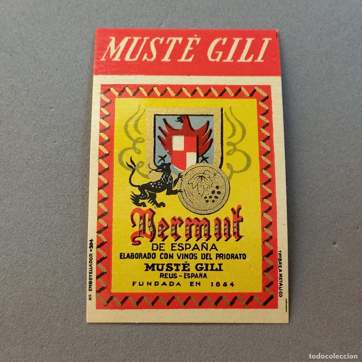 Old Labels: Antigua etiqueta de Vermut Must&eacute; Gili elaborado con vinos del Priorato, Reus Tarragona, a&ntilde;os 60 - 70