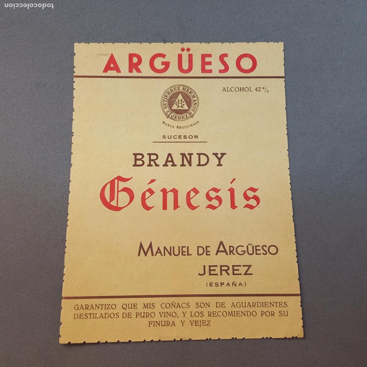 Old Labels: Antigua etiquetaBrandy G&eacute;nesis MANUEL DE ARG&Uuml;ESO, Jerez d l Frontera, Guti&eacute;rrez Hermanos, a&ntilde;os 60 70