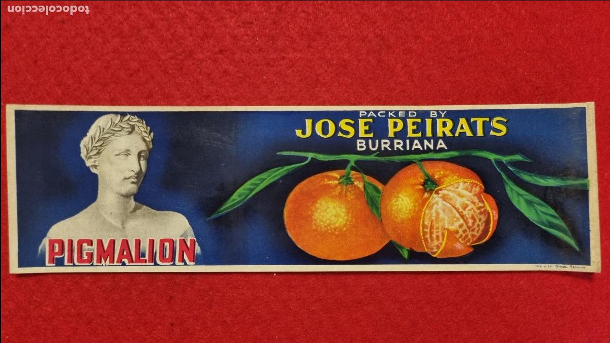 Etichette antiche: CARTEL ITO ETIQUETA NARANJAS Y MANDARINAS PIGMALION JOSE PEIRATS BURRIANA ORIGINAL K16