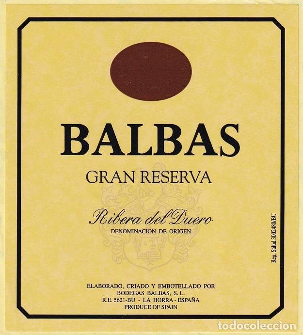 Etiquetas antiguas: Balbas Gran reserva - Ribera del Duero D.O. / Bodegas Balbas - La Horra