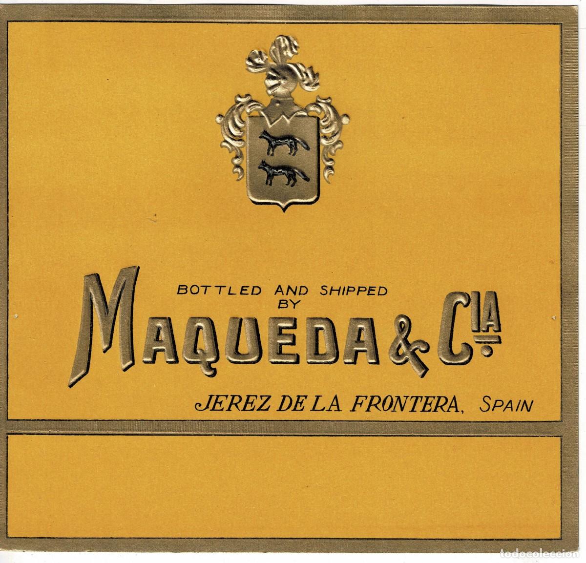 Etiquetas antiguas: ETIQUETA VINO SIM IMPRIMIR. MAQUEDA & CIA. JEREZ. ET-082 ,11