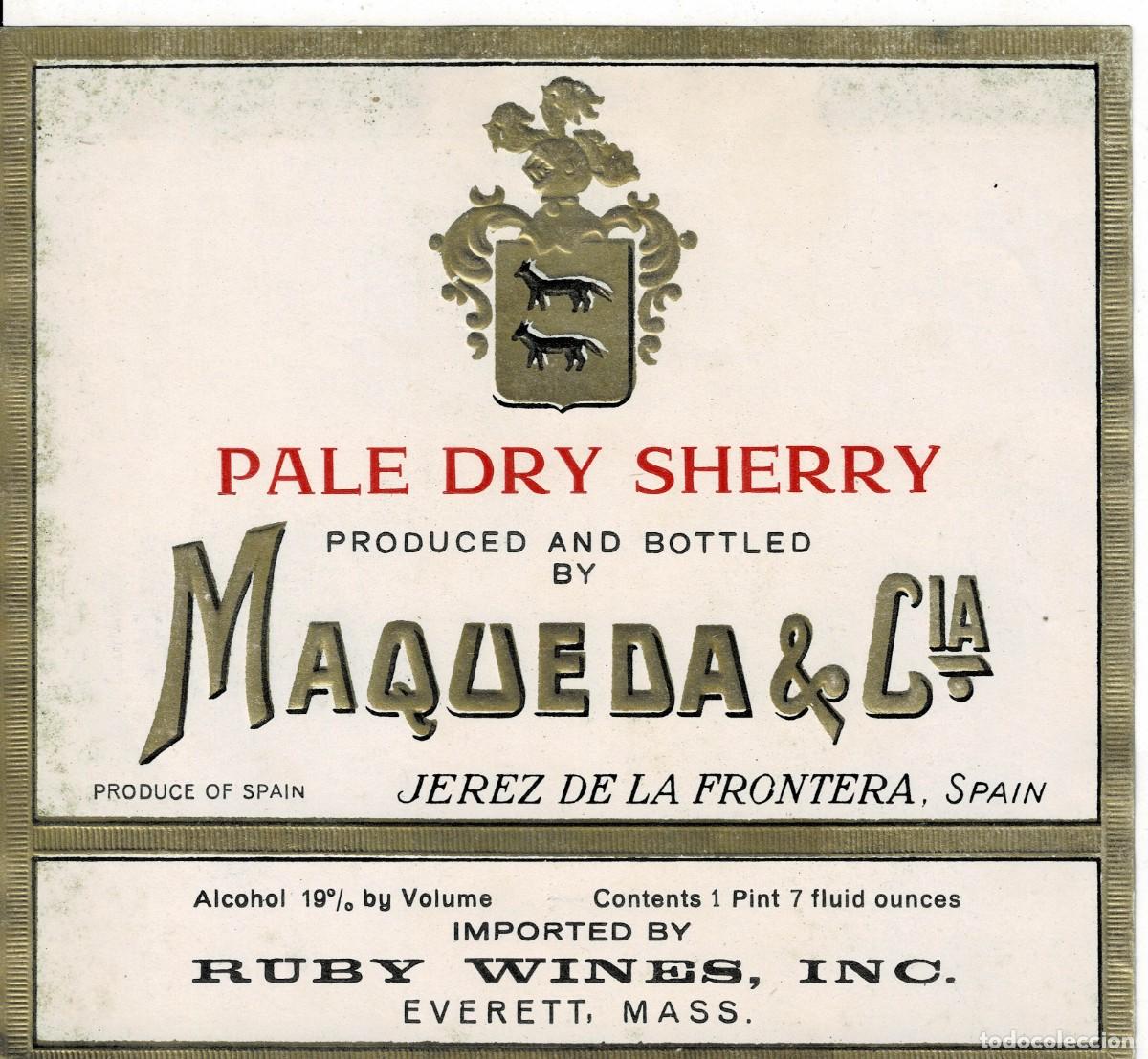 Etiquetas antiguas: ETIQUETA VINO PALE DRY SHERRY. MAQUEDA & CIA. ET-097 ,10