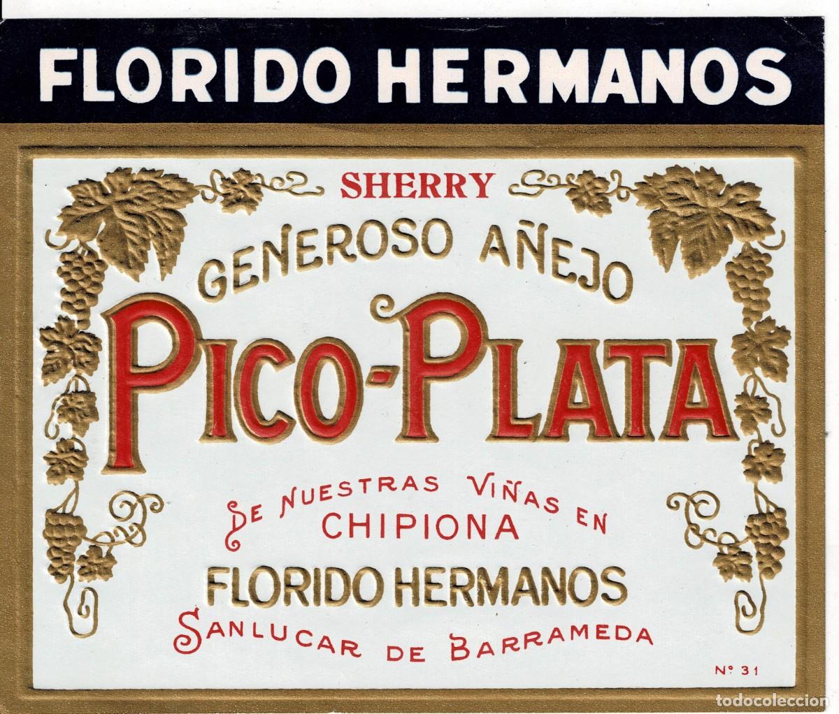 Etiquetas antiguas: ETIQUETA VINO GENEROSO A&Ntilde;EJO PICO-PLATA. FLORIDO HERMANOS. SANLUCA DE BDA. ET-0114 ,2