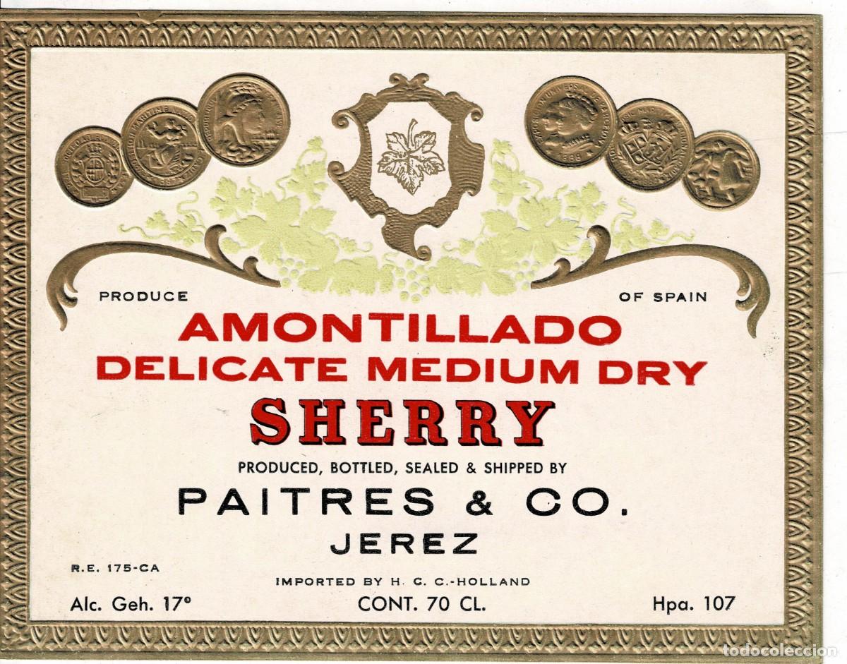 Etiquetas antiguas: ETIQUETA VINO AMONTILLADO DELICATE MEDIUM DRY SHERRY. PAITRES & CO. JEREZ. ET-116 ,8