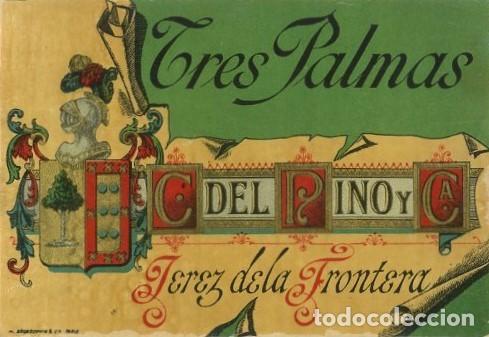 Etiquetas antiguas: ETIQUETA VINO TRES PALMAS. C. DEL PINO Y CA. JEREZ. ET-215 ,4