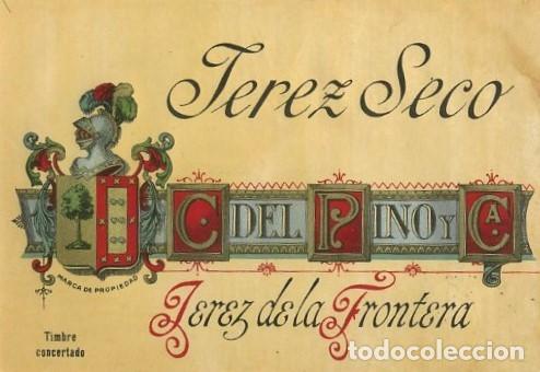 Etiquetas antiguas: ETIQUETA VINO JEREZ SECO. C. DEL PINO Y CA. JEREZ. ET-217