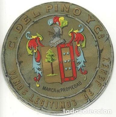 Etiquetas antiguas: ETIQUETA VINO C. DEL PINO Y CA. VINOS LEGITIMOS DE JEREZ. ET-253 ,2