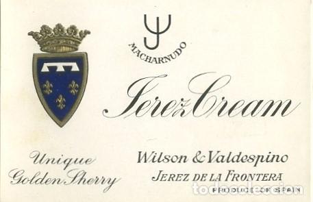 Etiquetas antiguas: ETIQUETA VINO MACHARNUDO JEREZ CREAM. WILSON & VALDESPINO- JEREZ FRA. UNIQUE GOLDEN. ET-371 ,6
