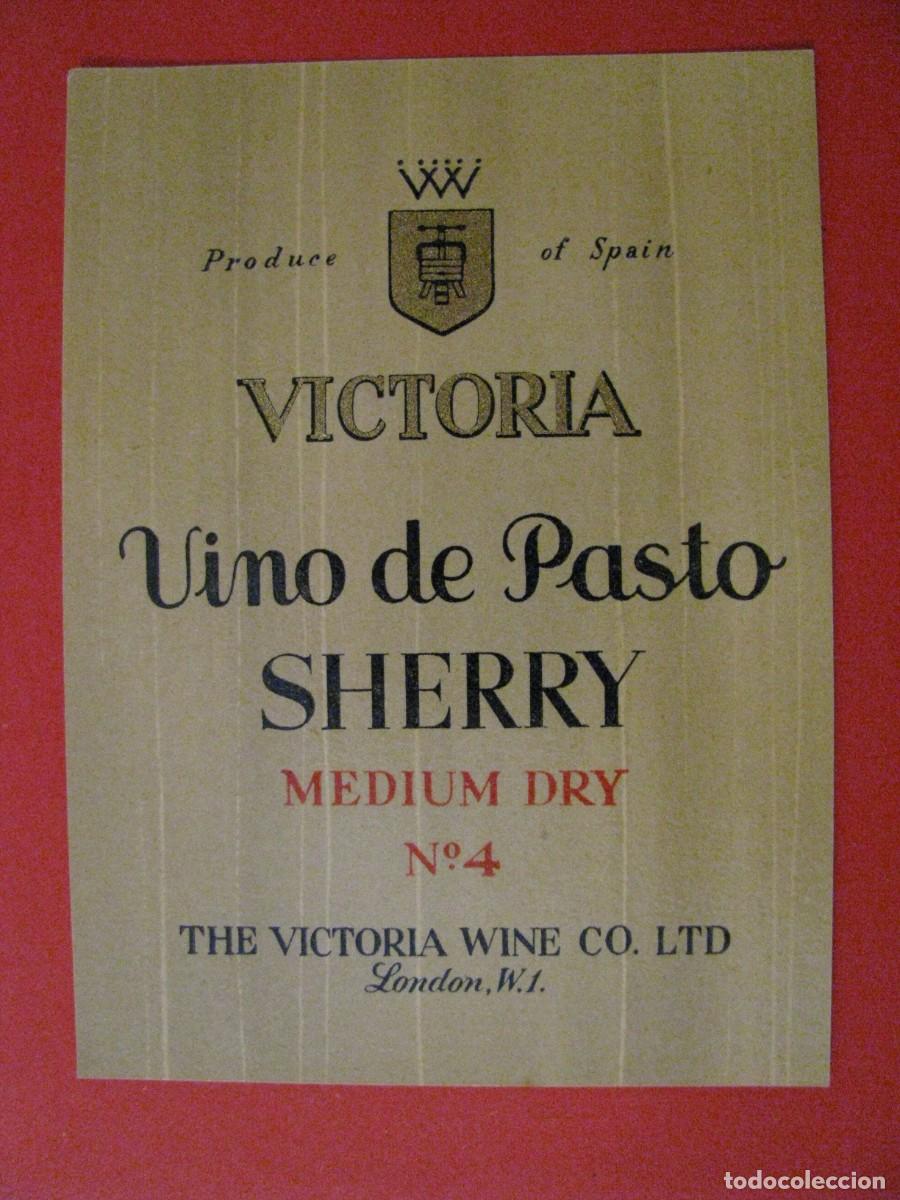 Etiquetas antiguas: ETIQUETA DE THE VICTORIA WINE CO LTD. LONDON. VINO DE PASTO SHERRY. N&ordm; 4 MEDIUM DRY. 11X8 CM.