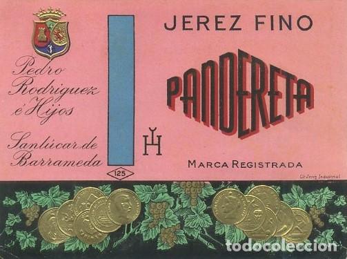 Etiquetas antiguas: ETIQUETA VINO JEREZ FINO PANDERETA. PEDRO RODRIGUEZ E HIJOS. SANLUCAR BARRAMEDA. ET-467
