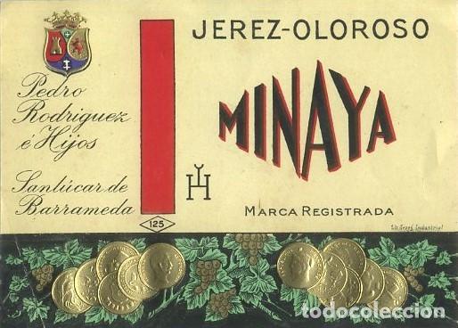 Etiquetas antiguas: ETIQUETA VINO JEREZ-OLOROSO MINAYA. PEDRO RODRIGUEZ E HIJOS- SANLUCAR BARRAMEDA. ET-469
