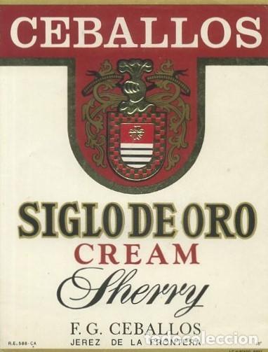 Etiquetas antiguas: ETIQUETA VINO CREAM SHERRY SIGLO DE ORO. F.G. CEBALLOS JEREZ FRA. ET-502
