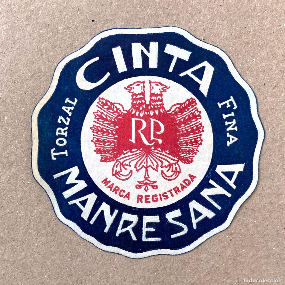 Etiquetas antiguas: ANTIGUA ETIQUETA CINTA MANRESANA TORZAL FINA MARCA REGISTRADA
