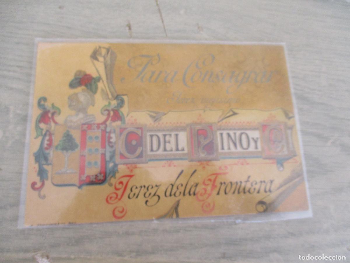 Etichette antiche: ETIQUETA DE: JEREZ VIEJ&Iacute;SIMO, PARA CONSAGRAR-C.DEL PINO Y CIA-JEREZ DE LA FRONTERA-9 X 13 CM