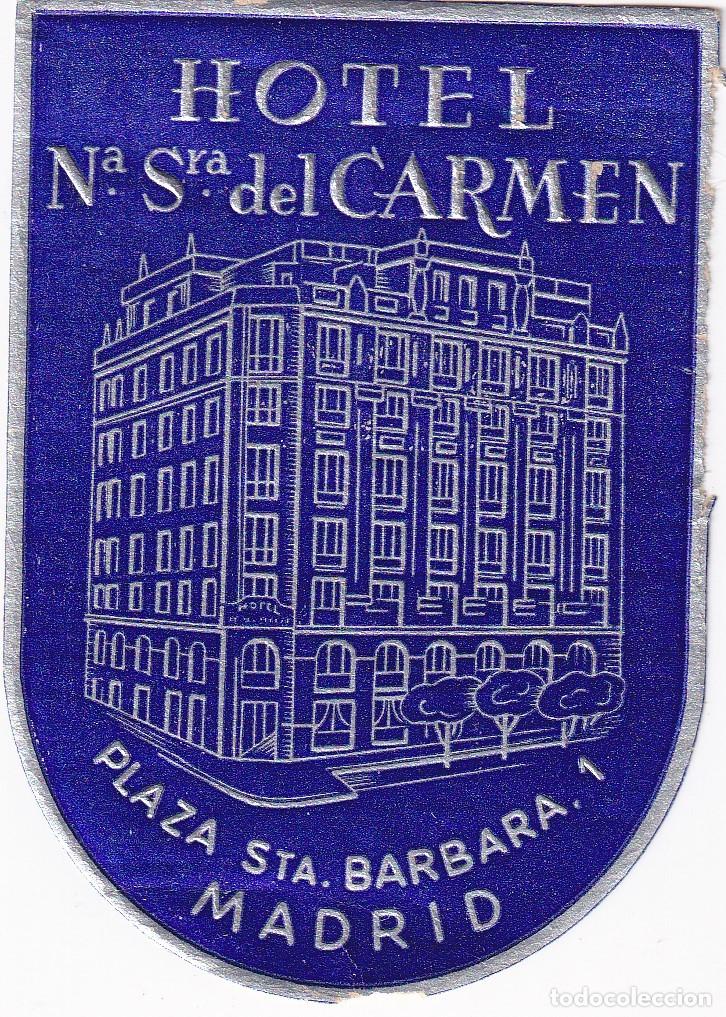 Etiquetas antiguas: ANTIGUA ETIQUETA DEL HOTEL N&ordf; Sr&ordf; DEL CARMEN DE MADRID