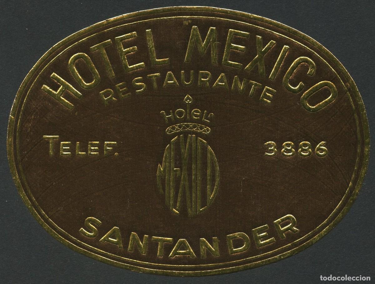 Etiquetas antiguas: ETIQUETAS, HOTEL MEXICO, SANTANDER
