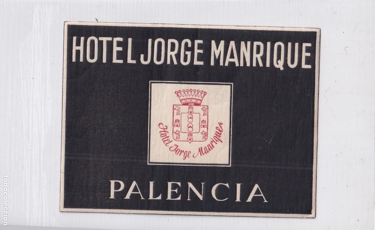 Etiquetas antiguas: Etiqueta hotel Jorge Manrique Palencia. 10 x 7,50 cm