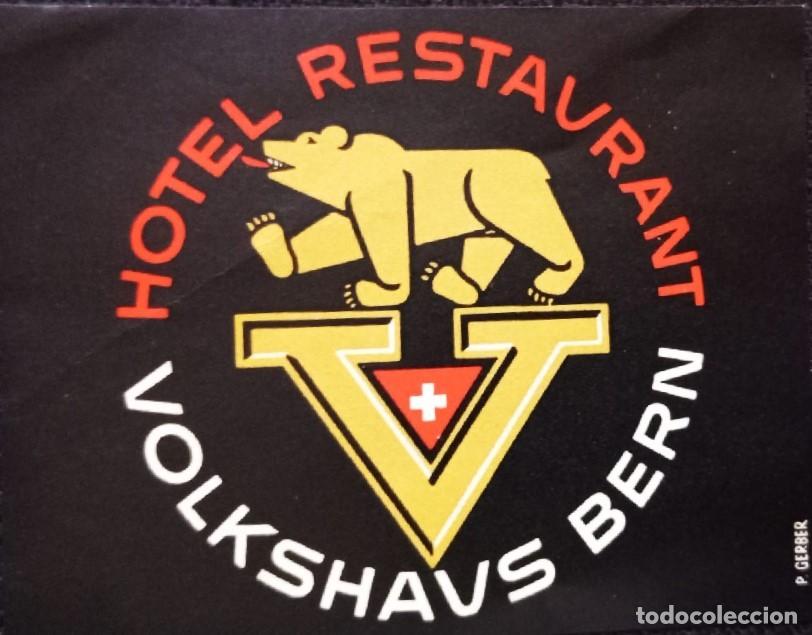 Etiquetas antiguas: 8399 -ETIQUETA ENGOMADA HOTEL RESTAURANT, VOLKSHAUS BERN - P. GERBER -10 X 8 CM
