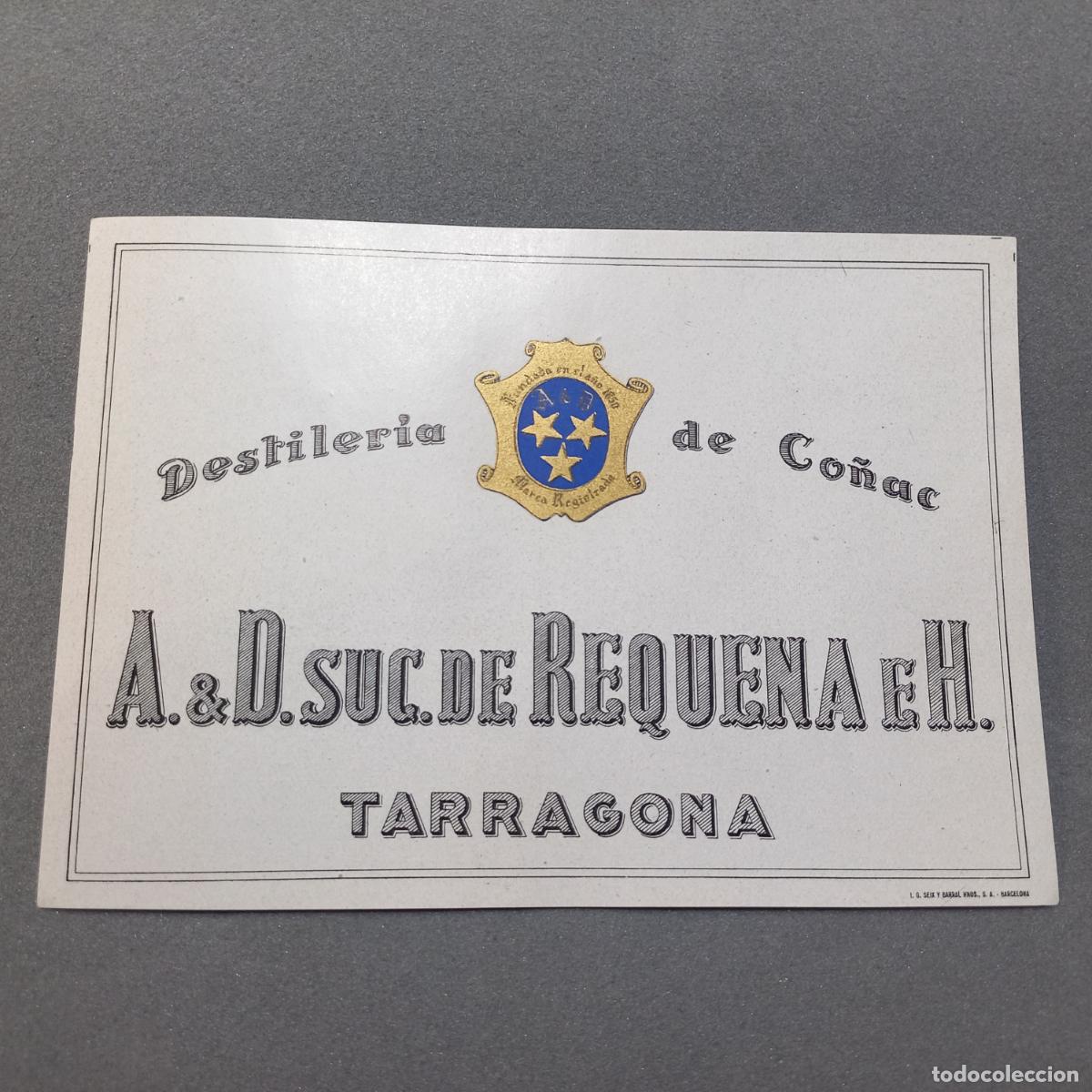 Etiquetas antiguas: Antigua etiqueta de Destileria de Co&ntilde;ac, A&D Suc. de Requena E H, Tarragona. A&ntilde;os 60 - 70