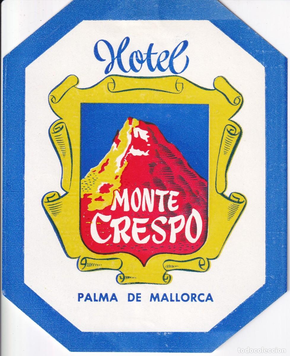 Etiquetas antiguas: ANTIGUA ETIQUETA DEL HOTEL MONTE CRESPO DE PALMA DE MALLORCA