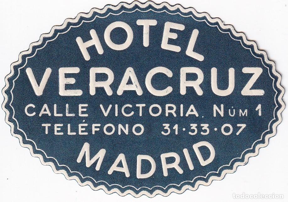Etiquetas antiguas: ANTIGUA ETIQUETA DEL HOTEL VERACRUZ DE MADRID