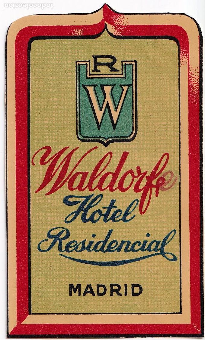Etiquetas antiguas: ANTIGUA ETIQUETA DEL HOTEL WALDORF DE MADRID