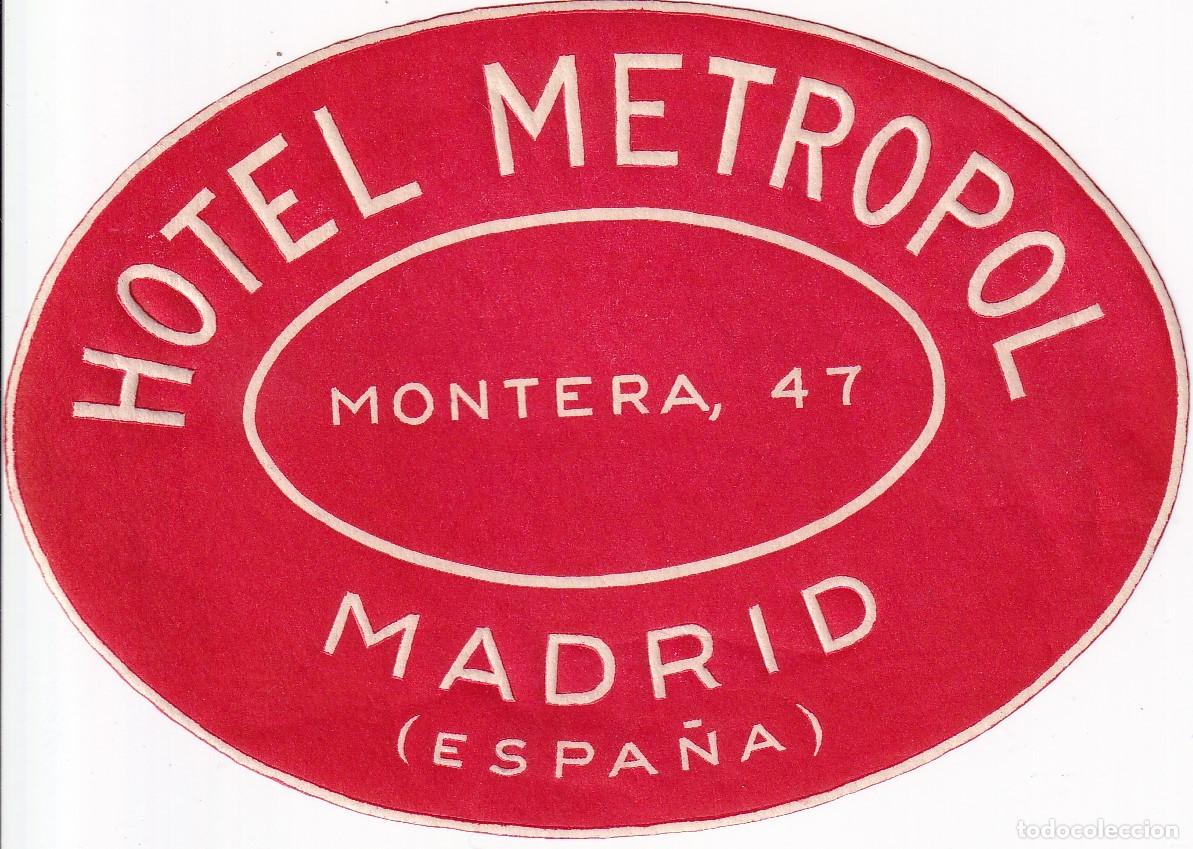 Etiquetas antiguas: ANTIGUA ETIQUETA DEL HOTEL METROPOL DE MADRID