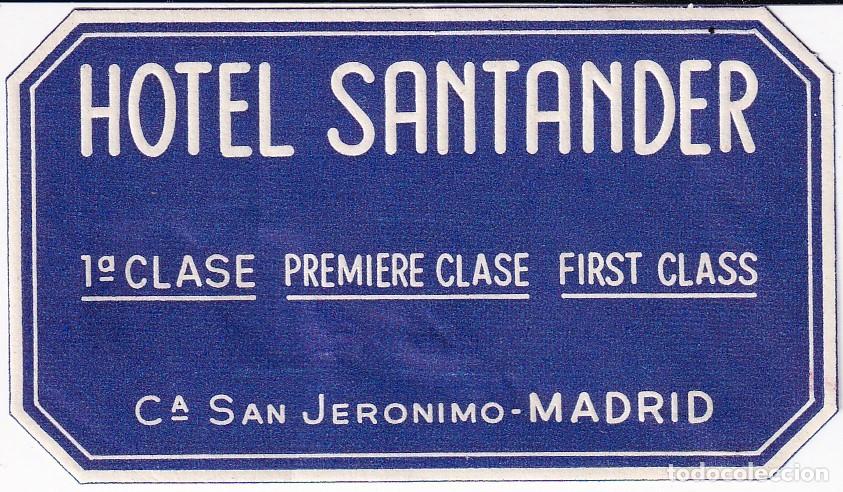 Etiquetas antiguas: ANTIGUA ETIQUETA DEL HOTEL SANTANDER DE MADRID