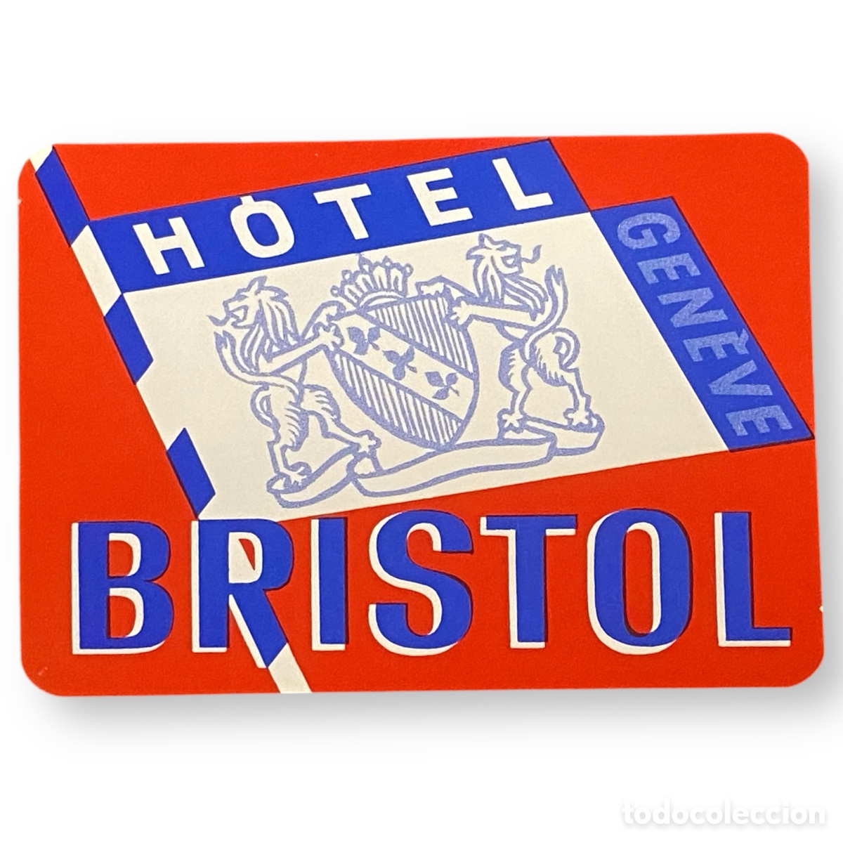 Etiquetas antiguas: ETIQUETA HOTEL BRISTOL GENEVE GINEBRA SUIZA LUGGAGE LABEL.
