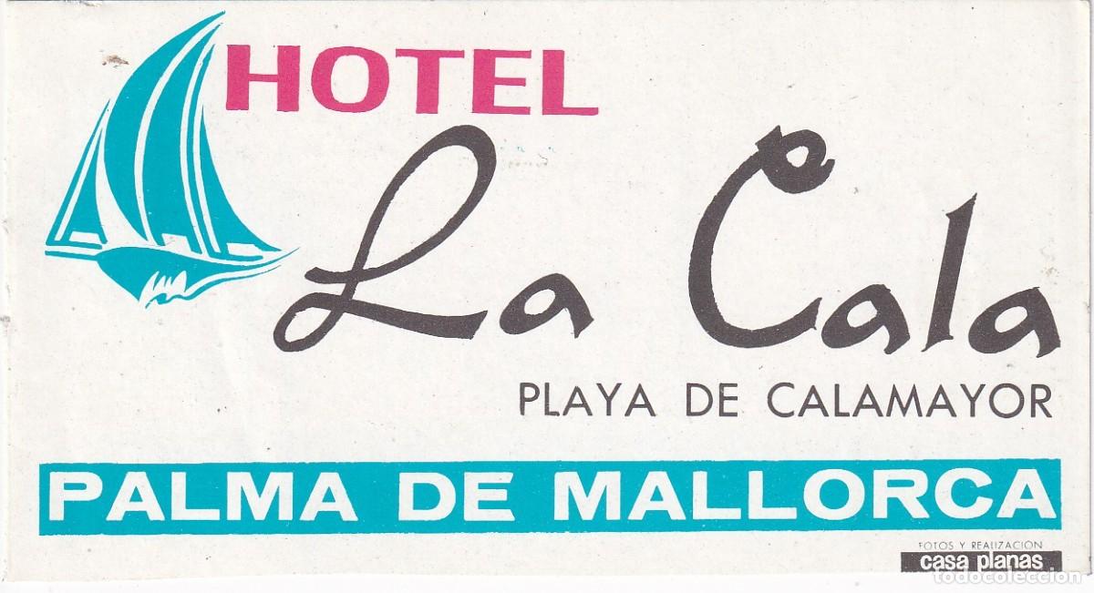 Etiquetas antiguas: ANTIGUA ETIQUETA DEL HOTEL LA CALA (MALLORCA)