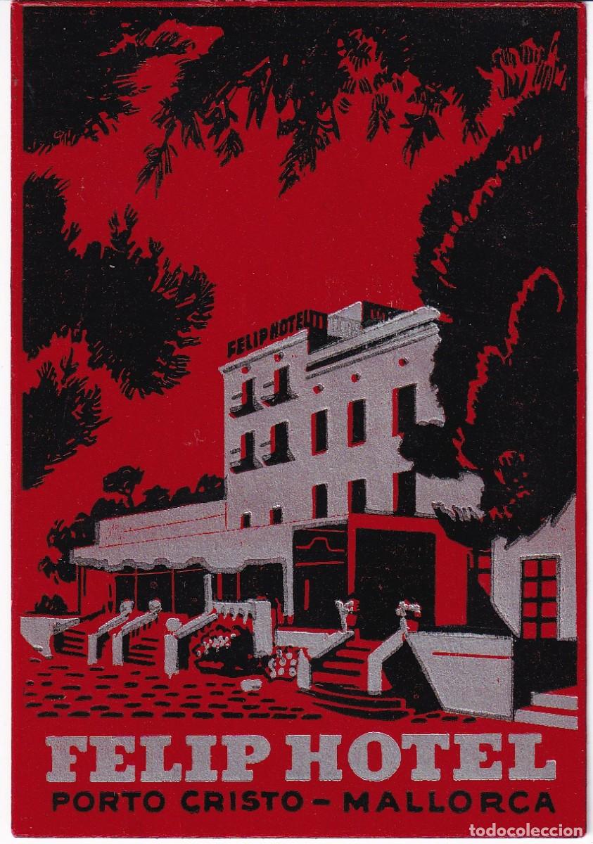 Etiquetas antiguas: ANTIGUA ETIQUETA DEL HOTEL FELIP DE PORTO CRISTO (MALLORCA)