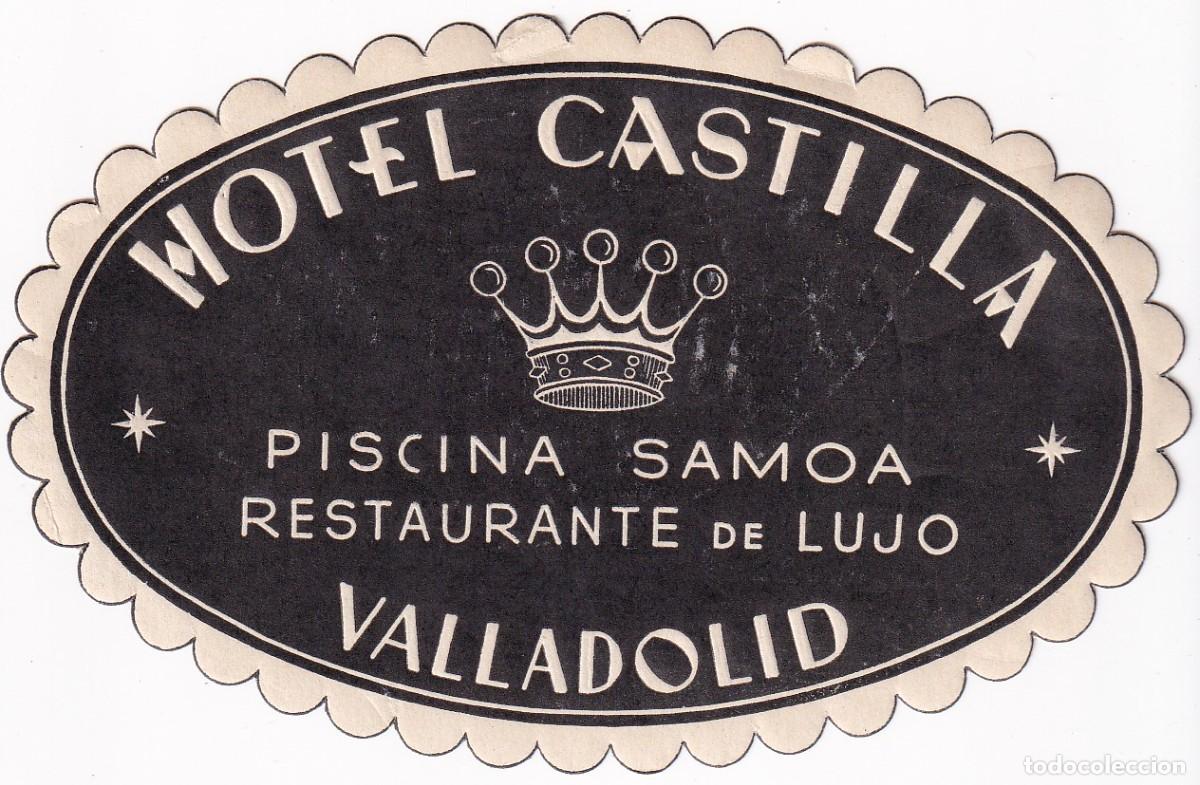 Etiquetas antiguas: ANTIGUA ETIQUETA DEL HOTEL CASTILLA DE VALLADOLID
