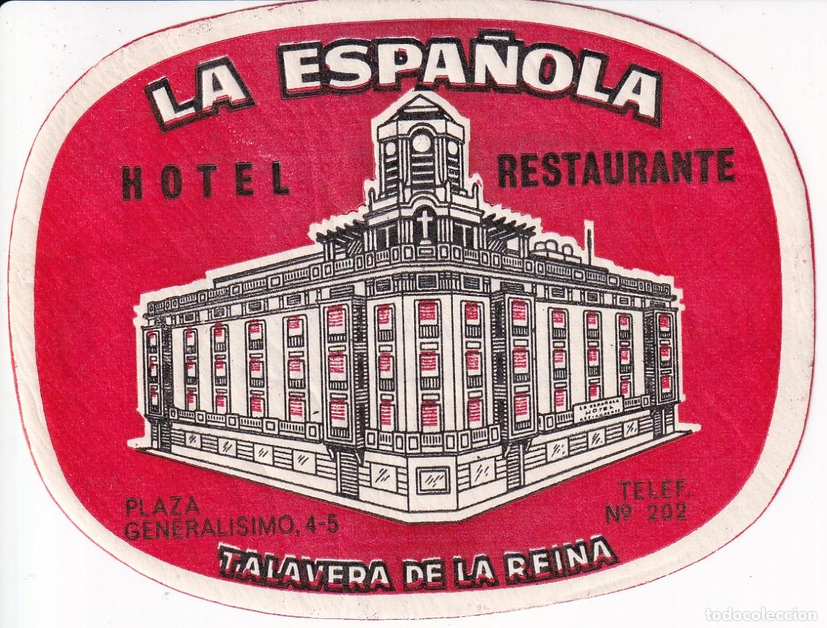 Etiquetas antiguas: ANTIGUA ETIQUETA DEL HOTEL LA ESPA&Ntilde;OLA DE TALAVERA DE LA REINA (TOLEDO)