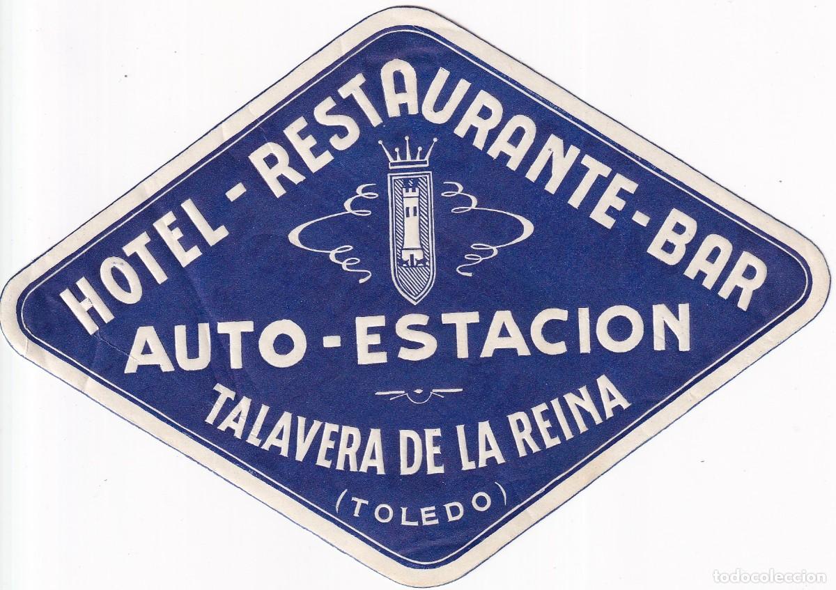 Etiquetas antiguas: ANTIGUA ETIQUETA DEL HOTEL AUTO-ESTACION DE TALAVERA DE LA REINA (TOLEDO)