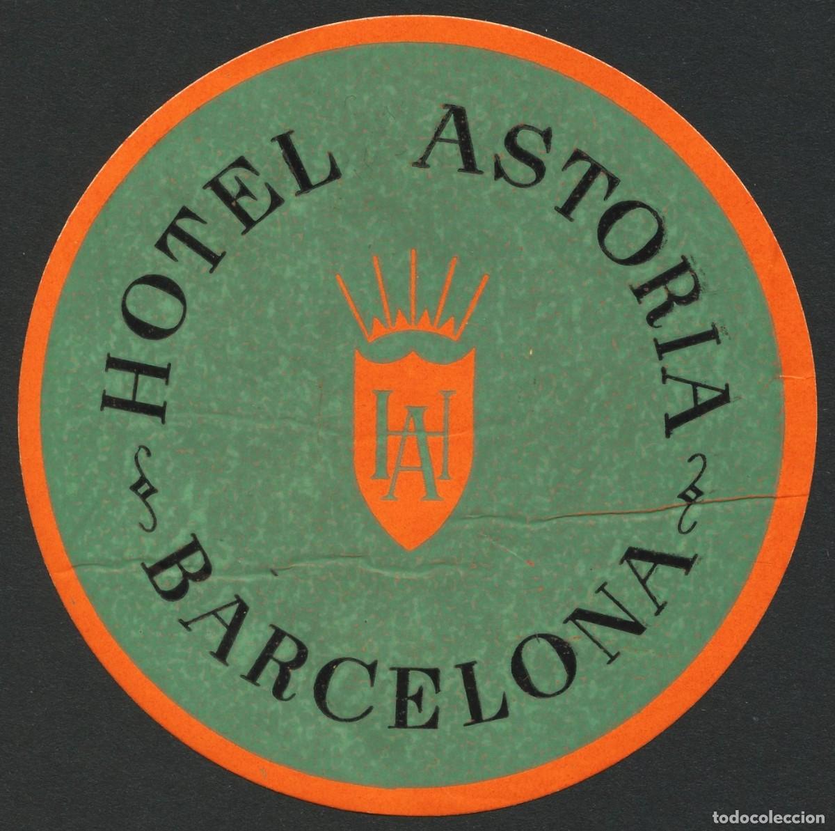 Etiquetas antiguas: ETIQUETAS, HOTEL ASTORIA, BARCELONA