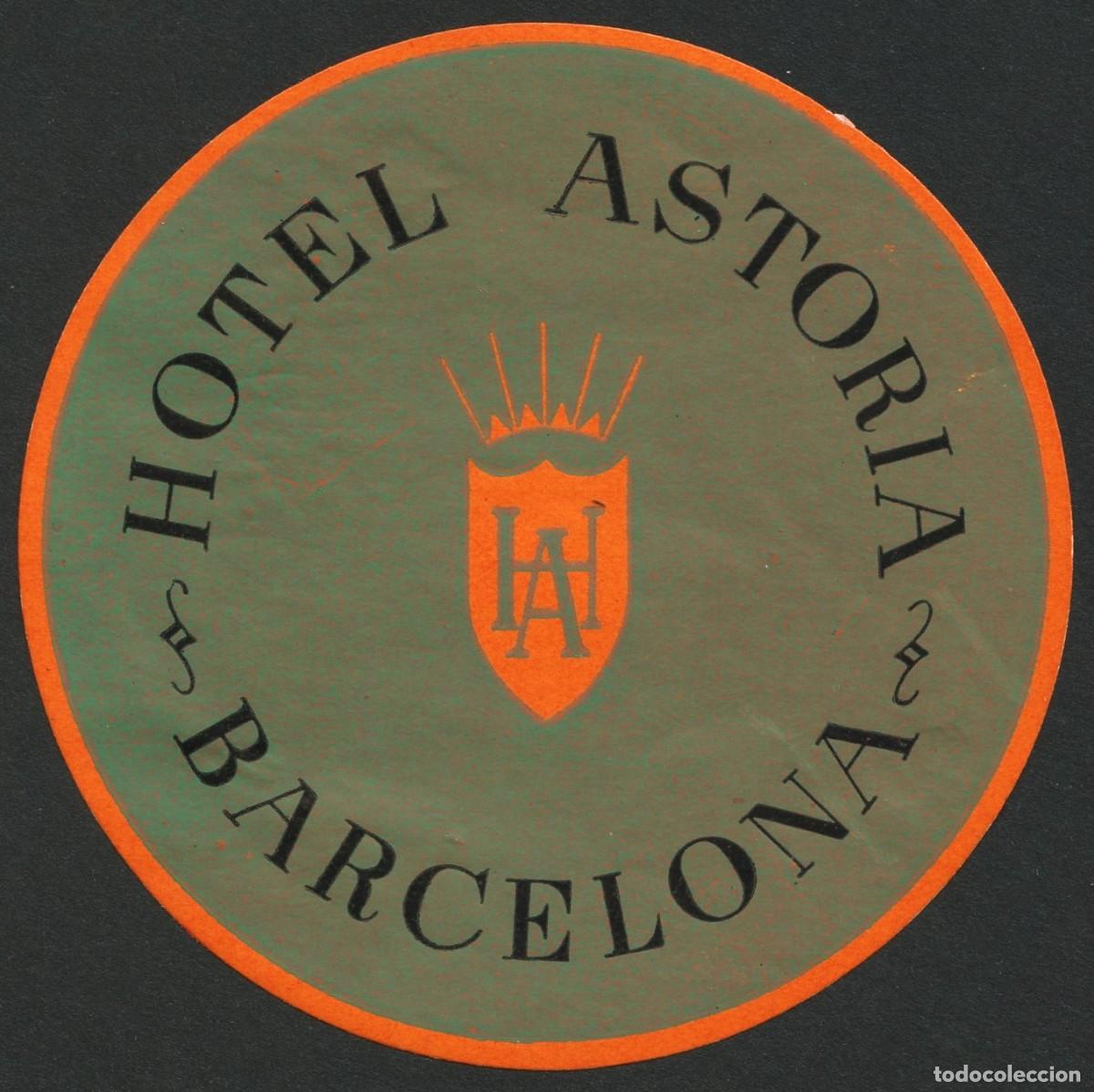 Etiquetas antiguas: ETIQUETAS, HOTEL ASTORIA, BARCELONA