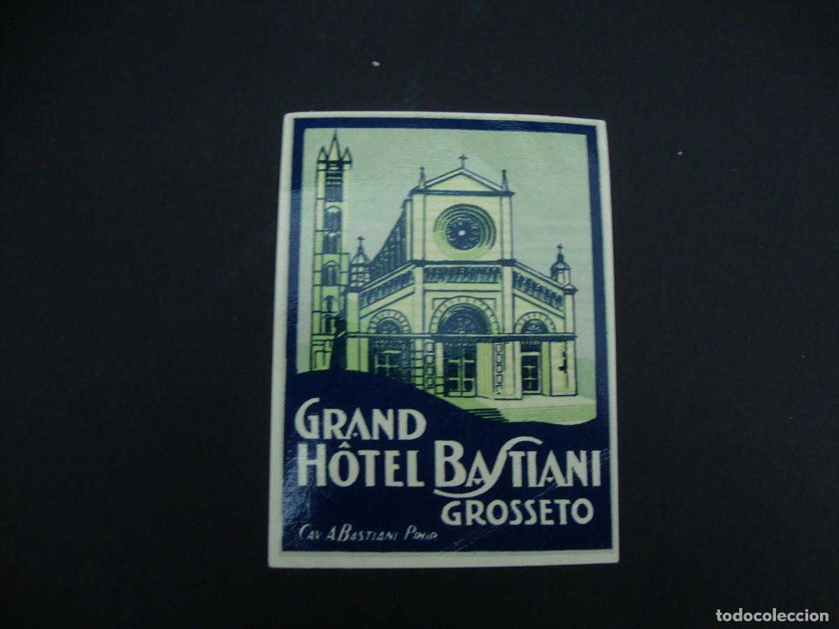 Etiquetas antiguas: ETIQUETA HOTEL GRAN HOTEL BASTIANI GROSSETO