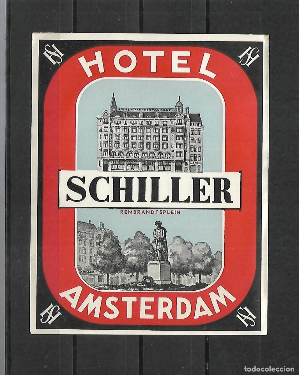 Etiquetas antiguas: M33- ANTIGUA ETIQUETA HOTEL SCHILLER- AMSTERDAM-HOLANDA-ILUSTRACION-DATADA- CON GOMA