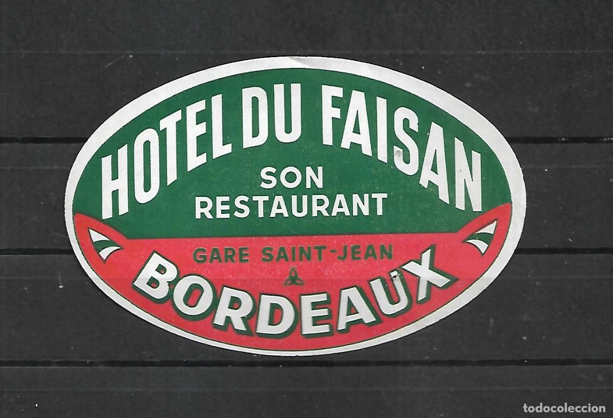 Etiquetas antiguas: M33- ANTIGUA ETIQUETA - HOTEL DU FAISAN BORDEAUX - CON GOMA