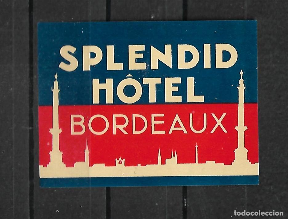 Etiquetas antiguas: M33- ANTIGUA ETIQUETA - HOTEL - SPLENDID BORDEAUX - CON GOMA