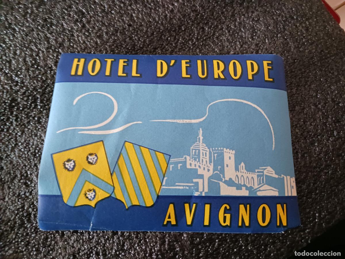 Etiquetas antiguas: ETIQUETA HOTEL- HOTEL D&acute;EUROPE -AVIGNON