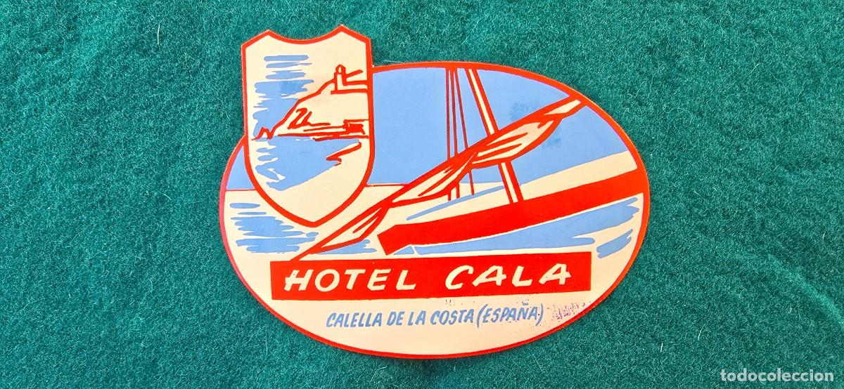 Etiquetas antiguas: ETIQUETA HOTEL CALA (CALELLA DE LA COSTA - BARCELONA) ESPA&Ntilde;A