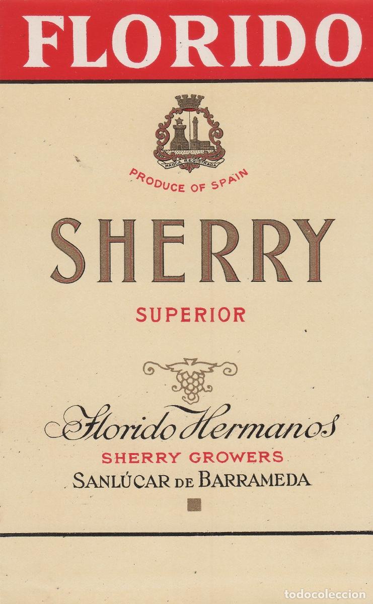 Alte Etiketten: FLORIDO HERMANOS . SANLUCAR SHERRY SUPERIOR . ETIQUETA DE VINO ref 2
