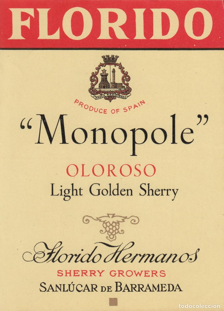 Alte Etiketten: FLORIDO HERMANOS . SANLUCAR SHERRY MONOPOLE OLOROSO . ETIQUETA DE VINO ref 7