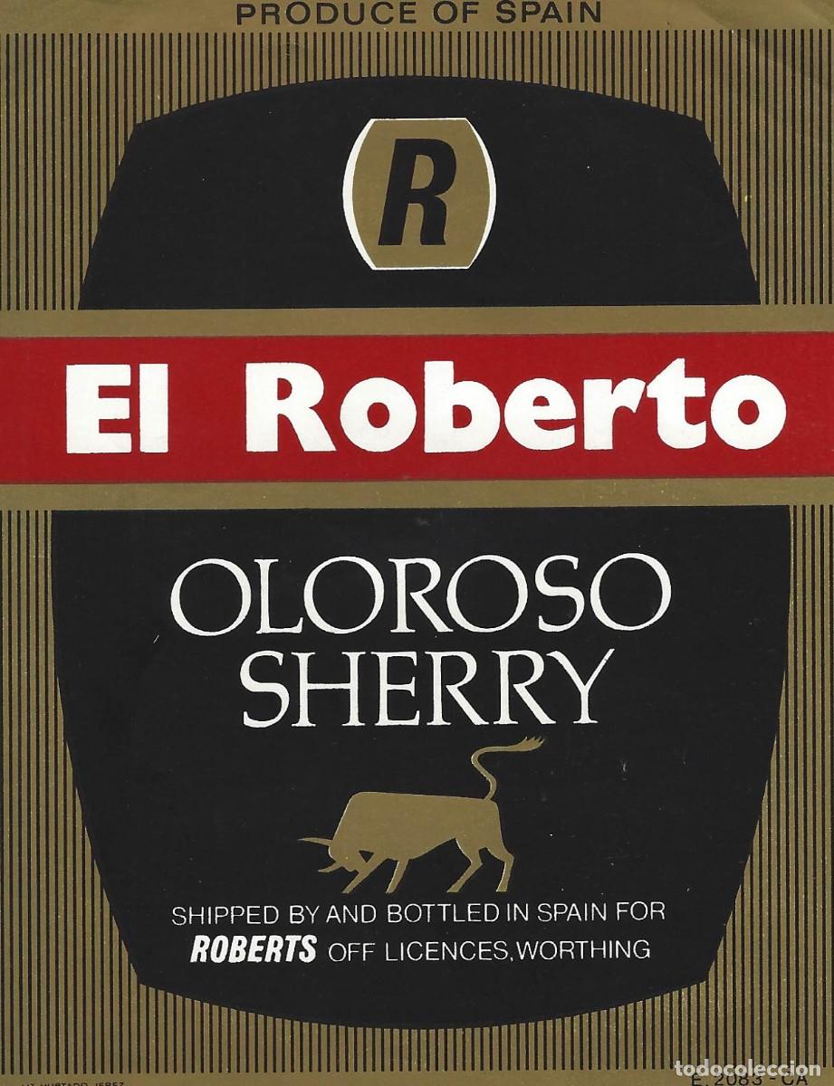 Etiquetas antiguas: E218 BODEGAS ROBERTS-OLOROSO EL ROBERTO - Foto 1