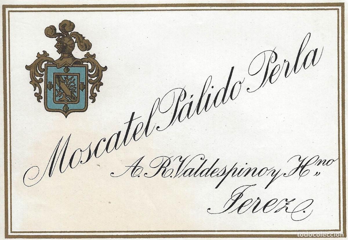 Etiquetas antiguas: E471 BODEGAS A. R. VALDESPINO-MOSCATEL PALIDO PERLA - Foto 1