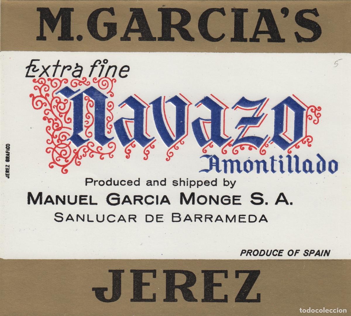 Alte Etiketten: MANUEL GARCIA MONGE , SANLUCAR , M GARCIA'S , NAVAZO AMONTILLADO . ETIQUETA DE VINO ref 148