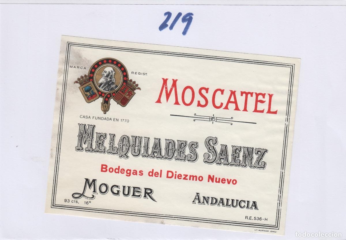 Etichette antiche: BODEGAS DIEZMO NUEVO , MOGUER ( HUELVA ) MELQUIADES SAENZ MOSCATEL . ETIQUETA DE VINO ref 219
