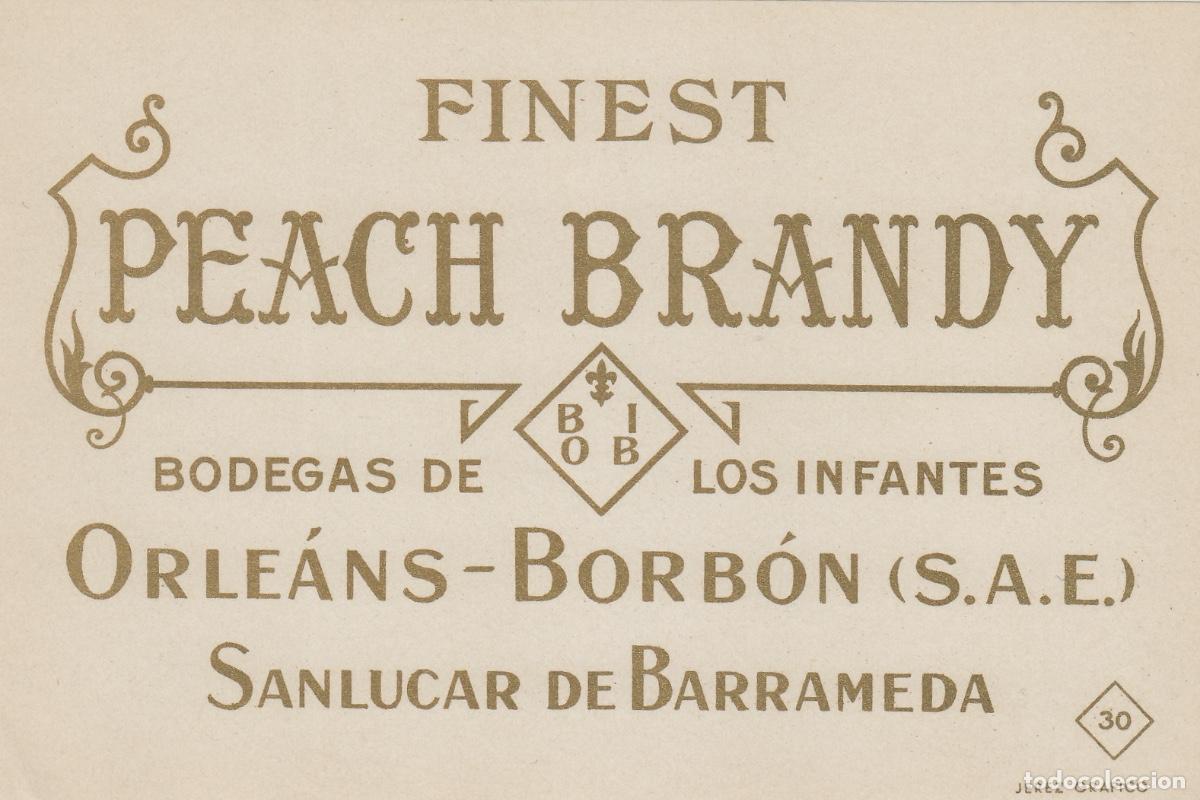Etiquetas antiguas: BODEGA DE LOS INFANTES , SANLUCAR ,ORLEANS BORBON PEACH BRANDY , ETIQUETA DE VINO ref 268